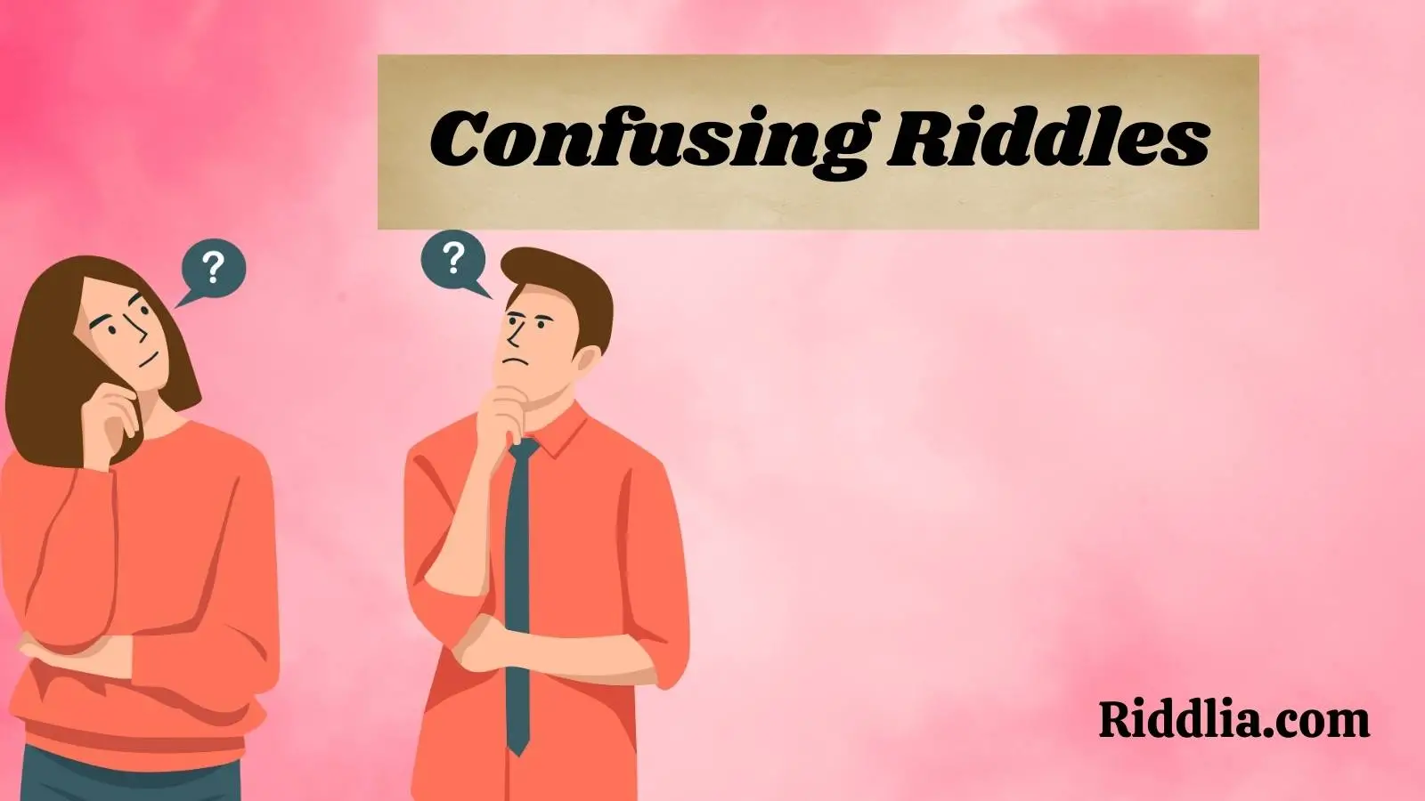 Confusing Riddles