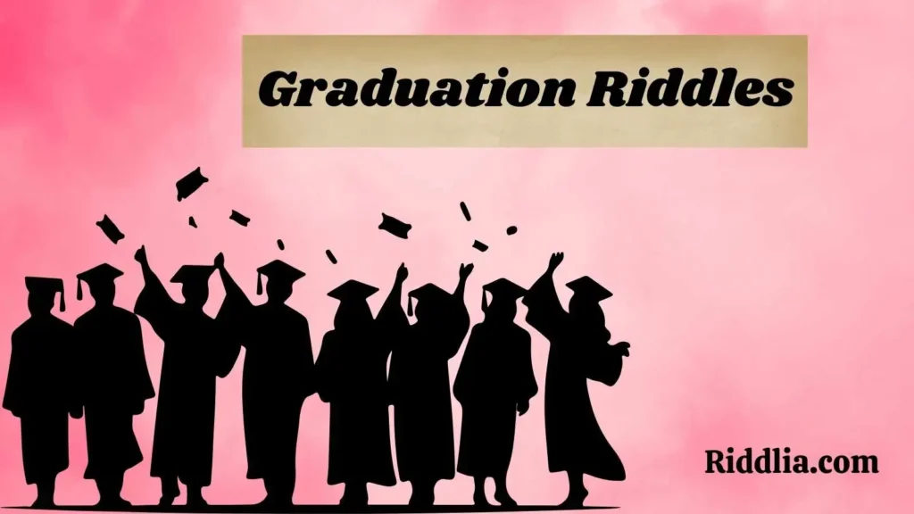 Graduation Riddles