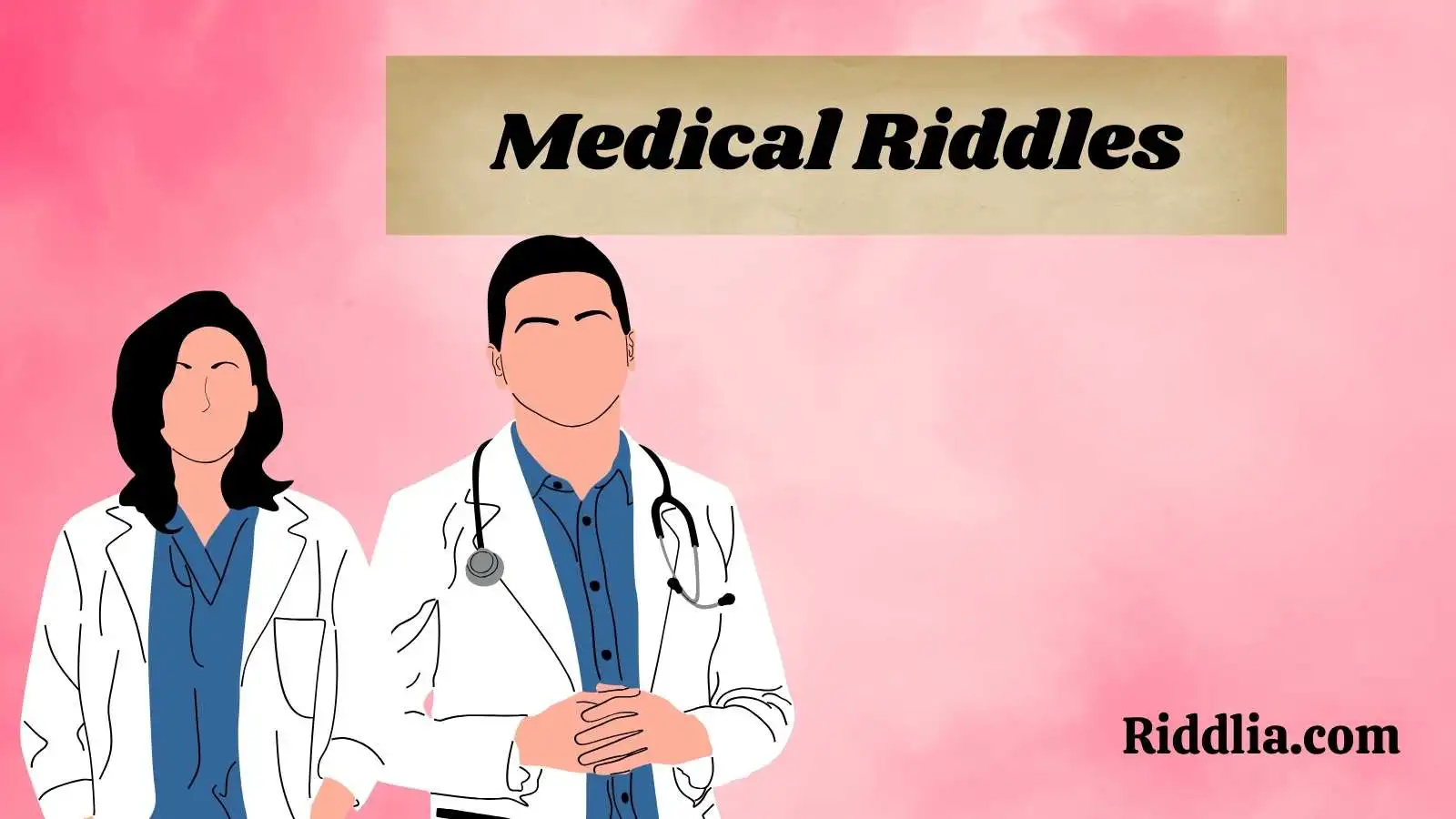 Medical Riddles