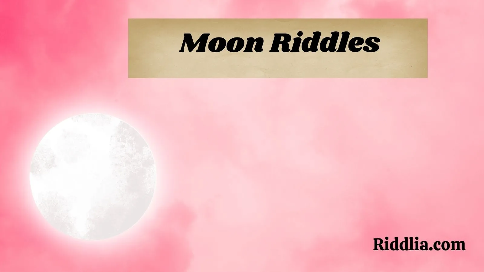 Moon Riddles