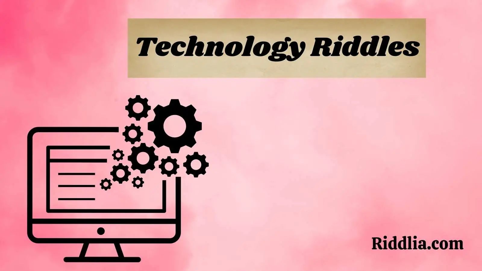 Technology Riddles