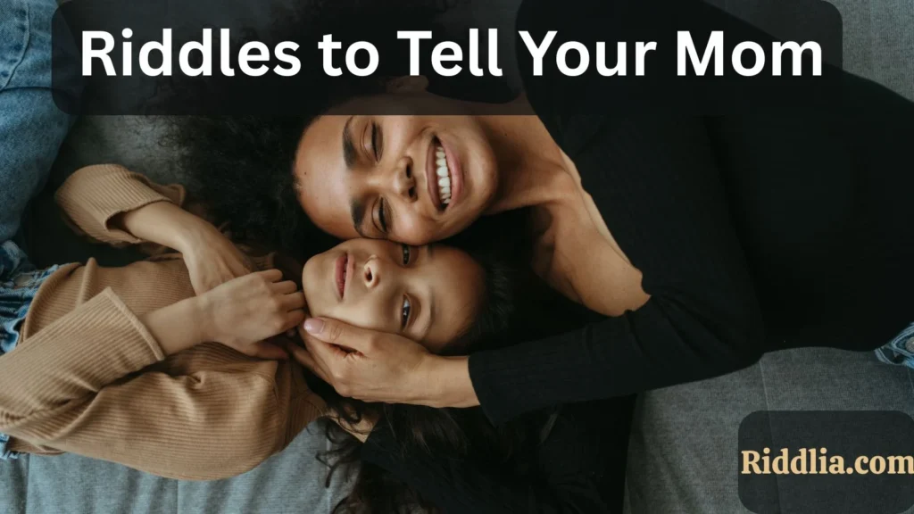 Funny Riddles for Mom