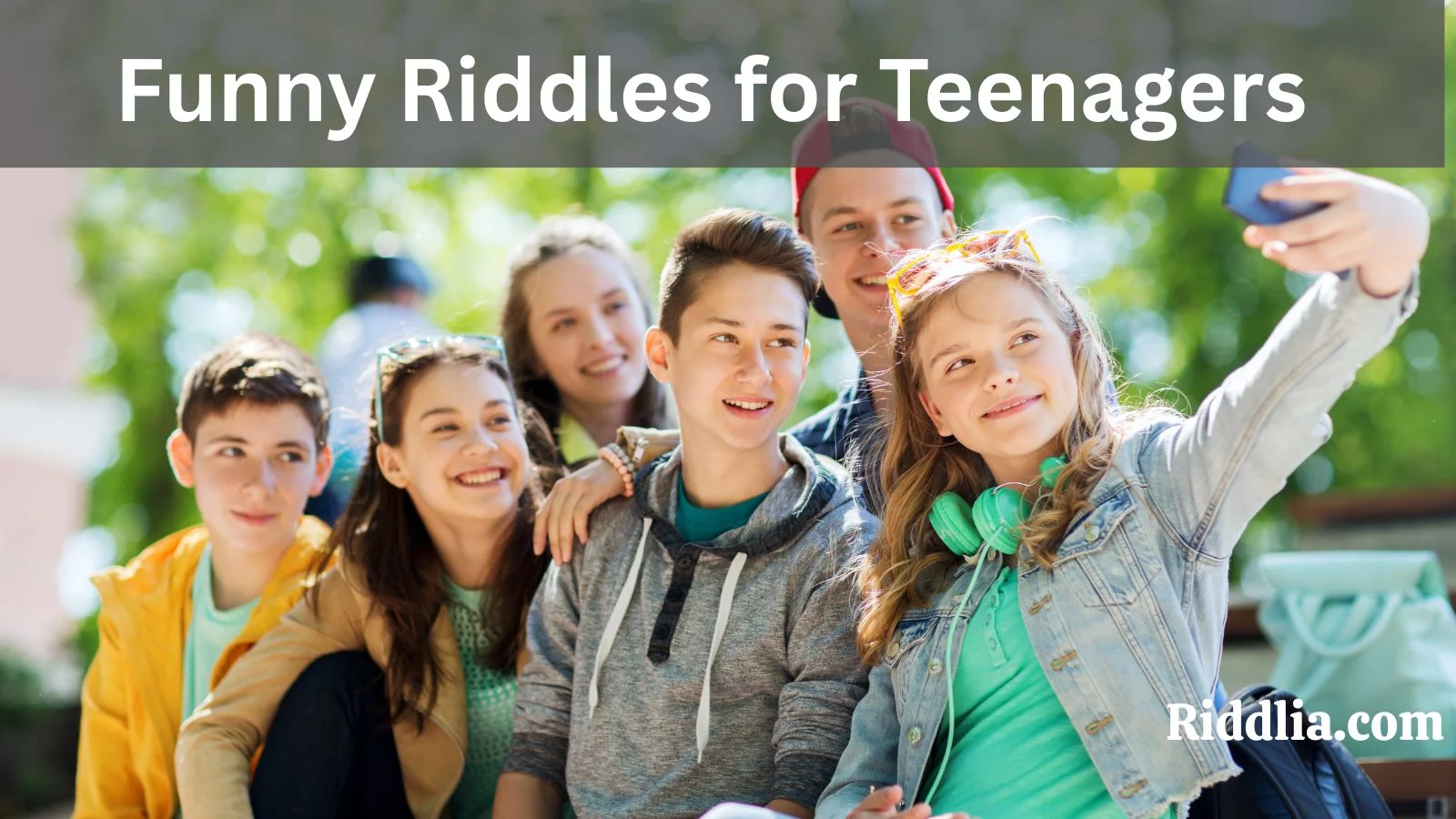Funny Riddles for Teenagers