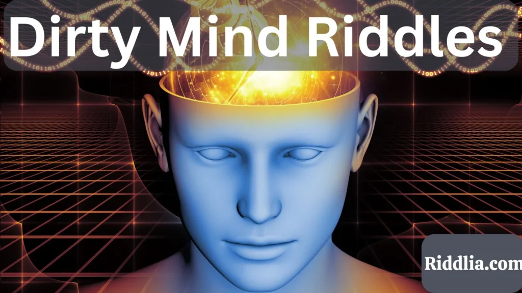 Dirty Mind Riddles