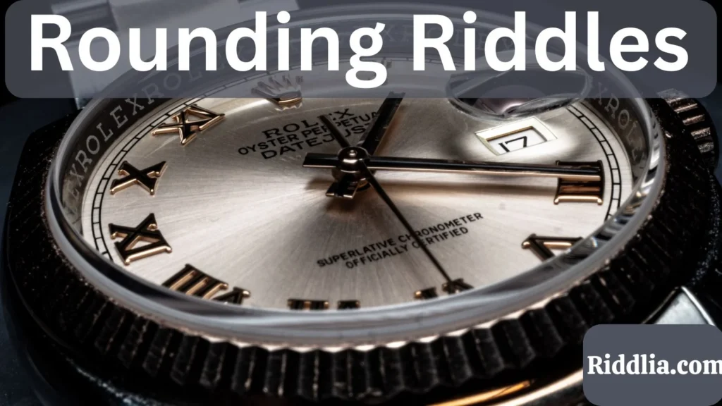 Rounding Riddles