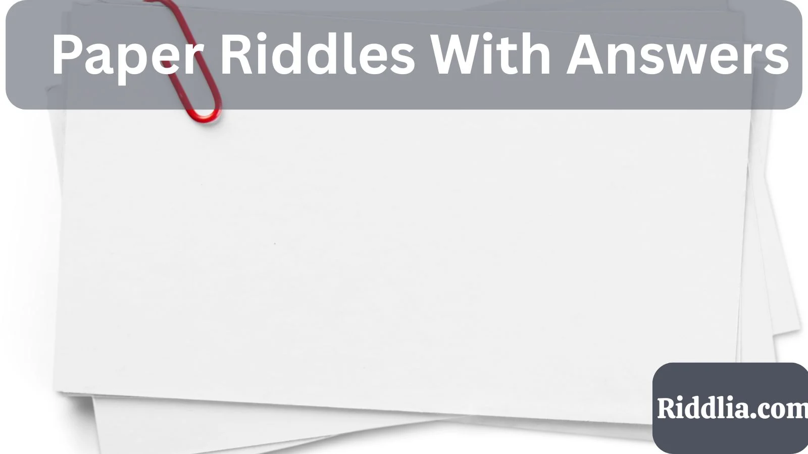 Paper Riddles