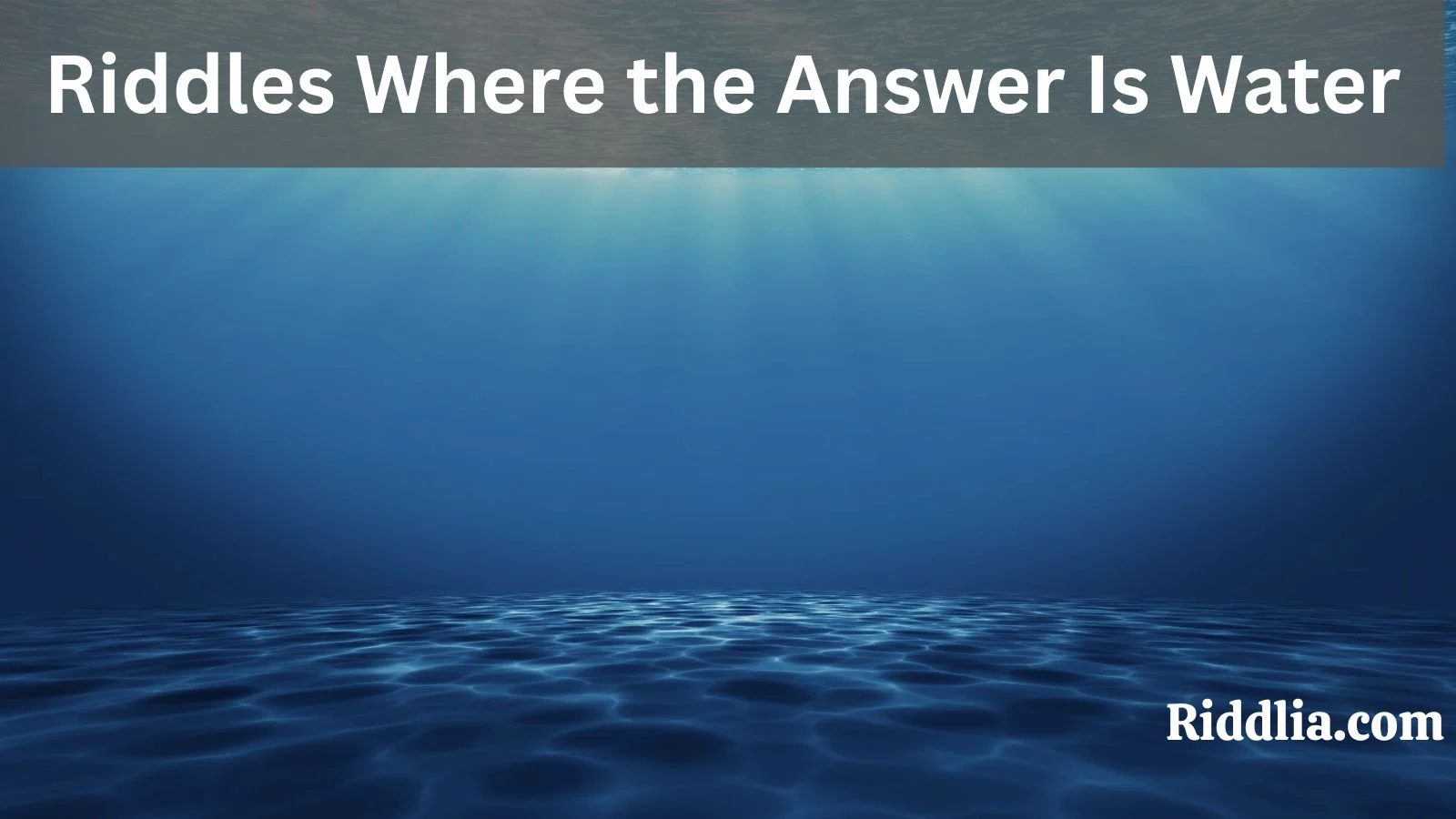 Riddles Where the Answer Is Water