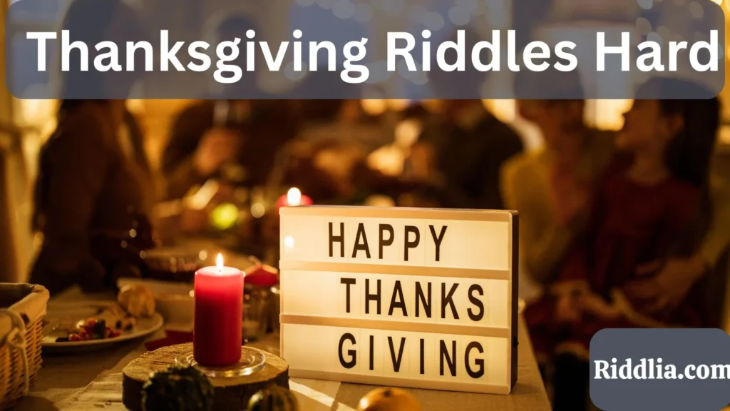 Thanksgiving Riddles Hard
