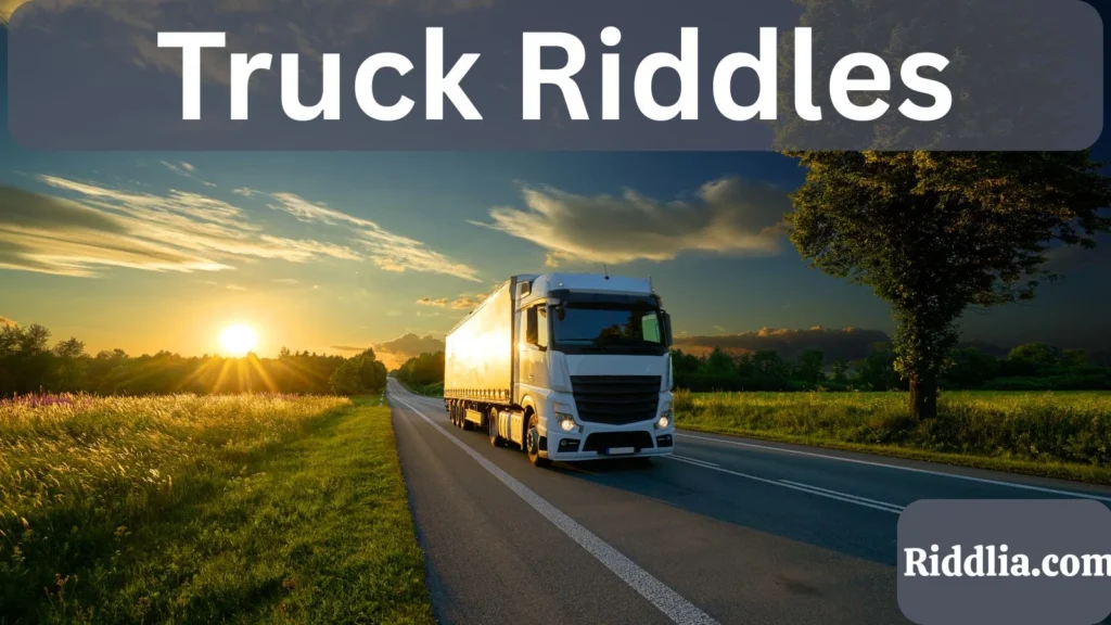 Truck Riddles