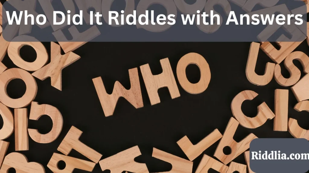 Who Did It Riddles with Answers