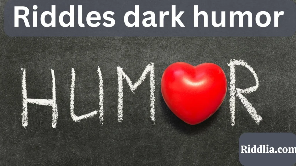 Riddles dark humor