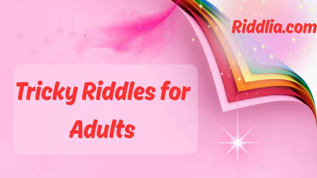 Tricky Riddles for Adults